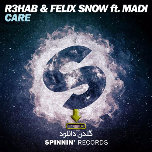 آهنگ Care - Featuring Madi از R3hab & Felix Snow